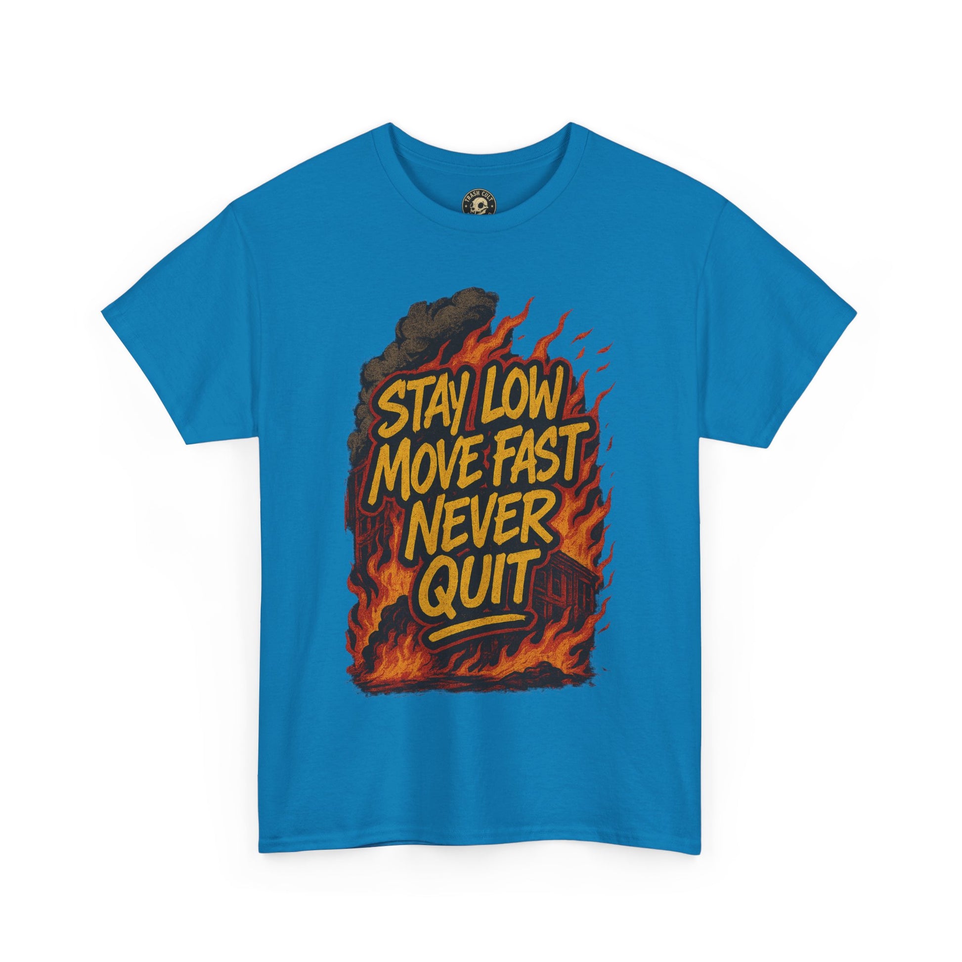 Stay Low Move Fast Never Quit Shirt – Firefighter Gildan 5000 Tee