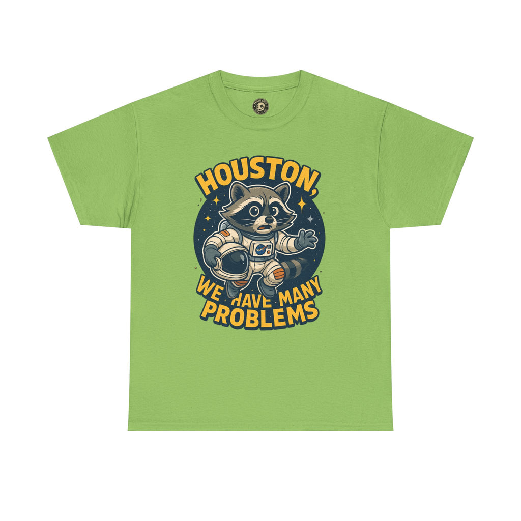 Houston We Have Many Problems T-Shirt, Unisex Graphic Tee, Space-Themed Apparel, Funny Gift for Astronaut Lovers, Casual Wear, Nerdy T-Shirt