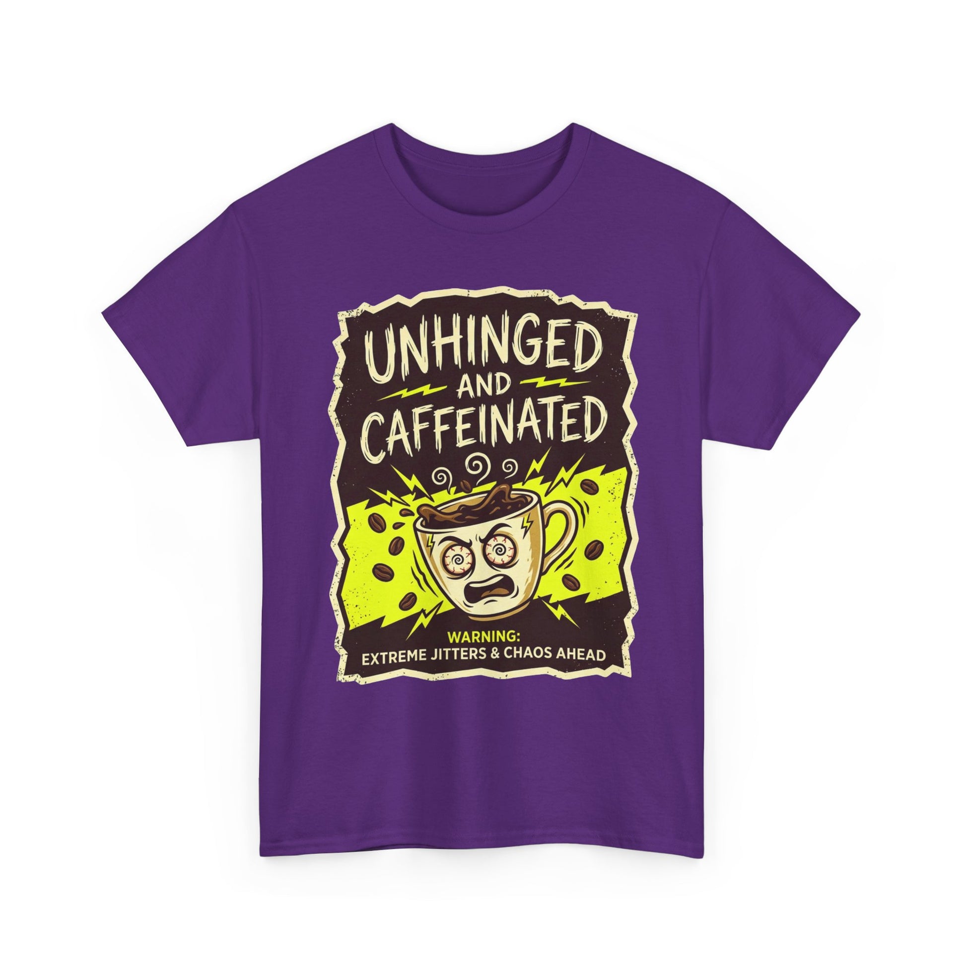 Unhinged and Caffeinated Tee — Funny Coffee Lover T-Shirt