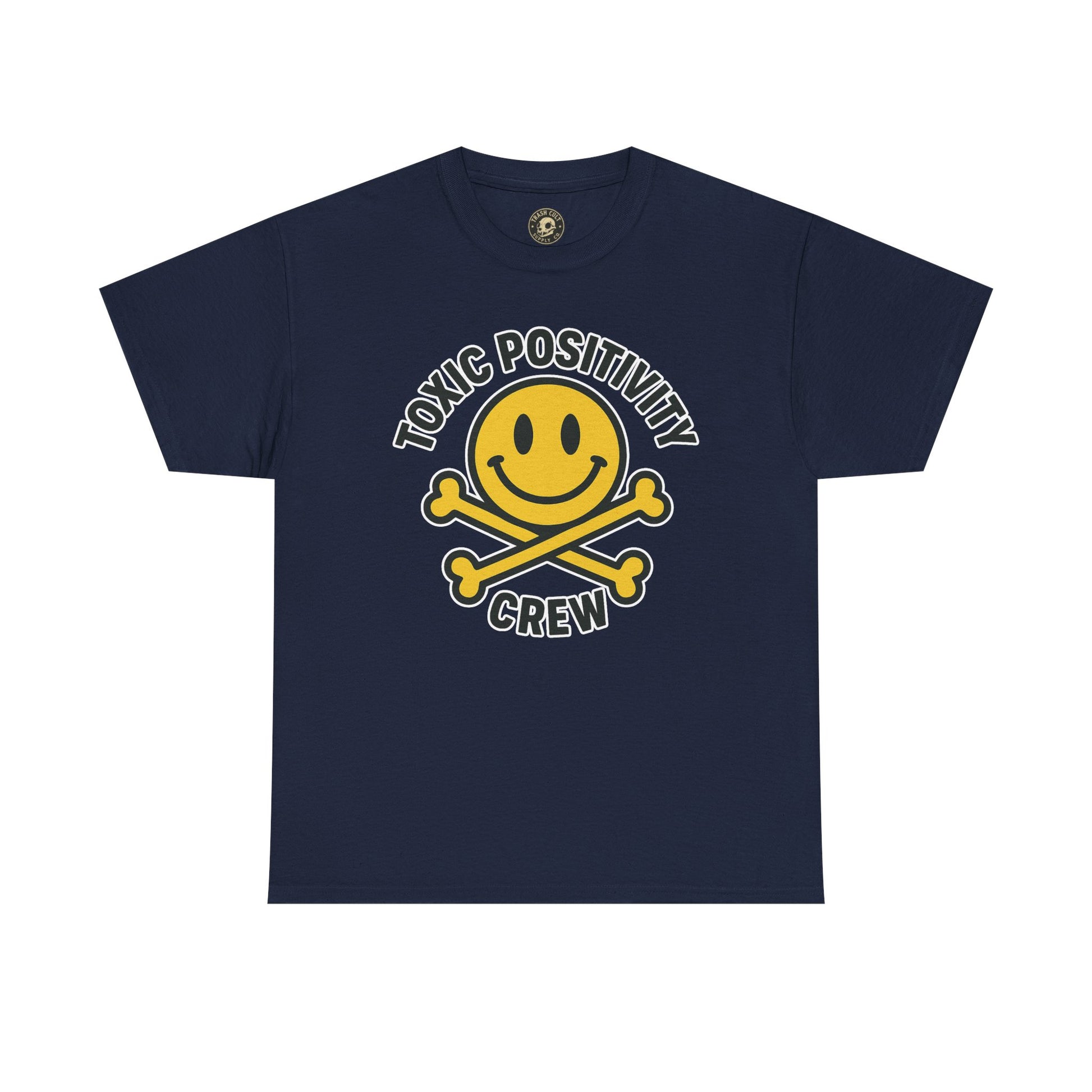 Toxic Positivity Tee | Fun Graphic Shirt for Casual Wear, Gifts, Festivals, Anti-Toxic Vibes, Everyday Style, Unisex T-Shirt