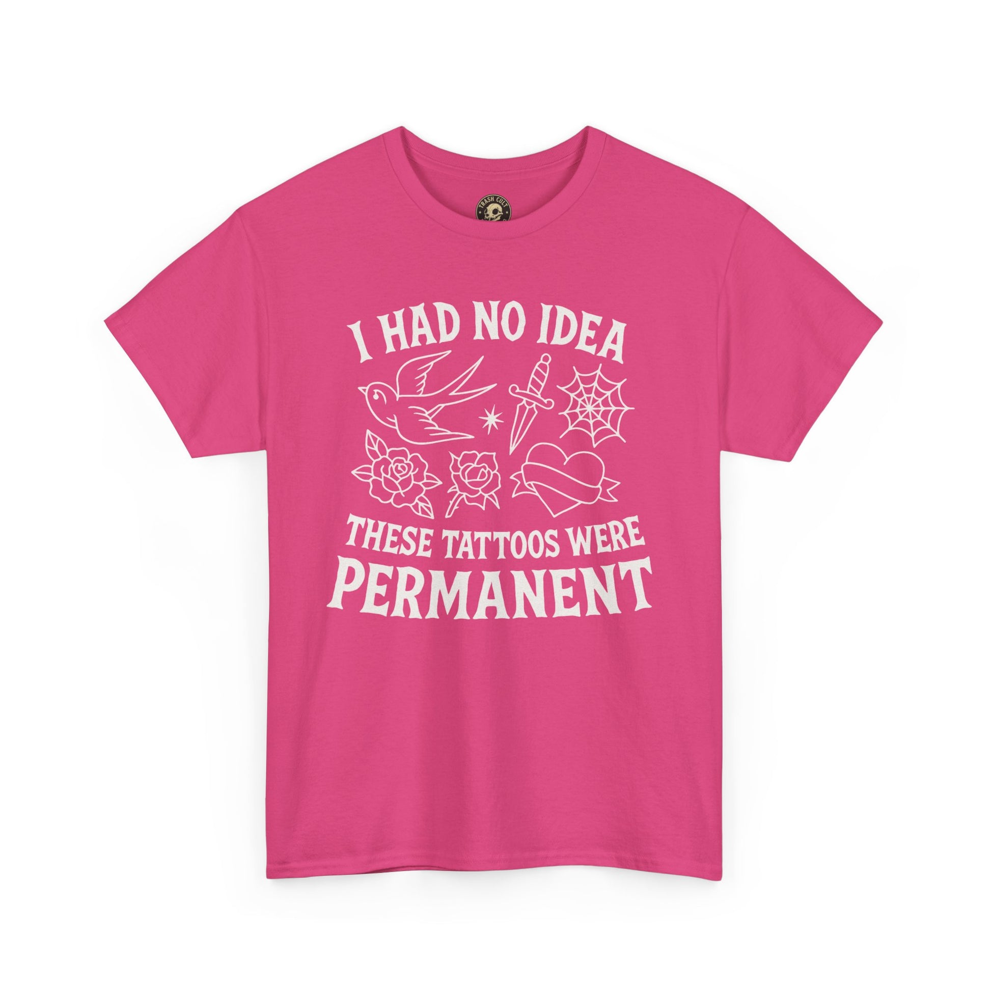 I Had No Idea These Tattoos Were Permanent Shirt – Funny Tattoo Flash Tee – Gildan 5000