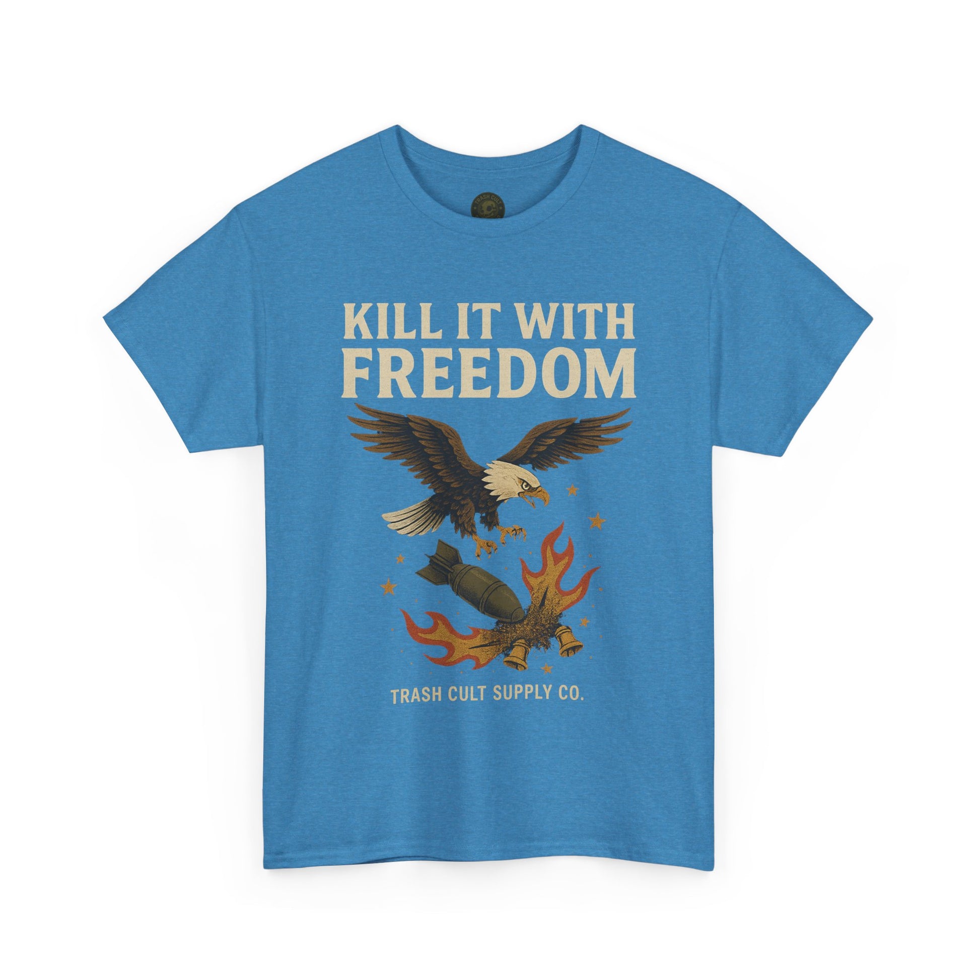 Kill It With Freedom T-Shirt – Patriotic Military Graphic | Trash Cult Supply Co. | Gildan 5000 Tee