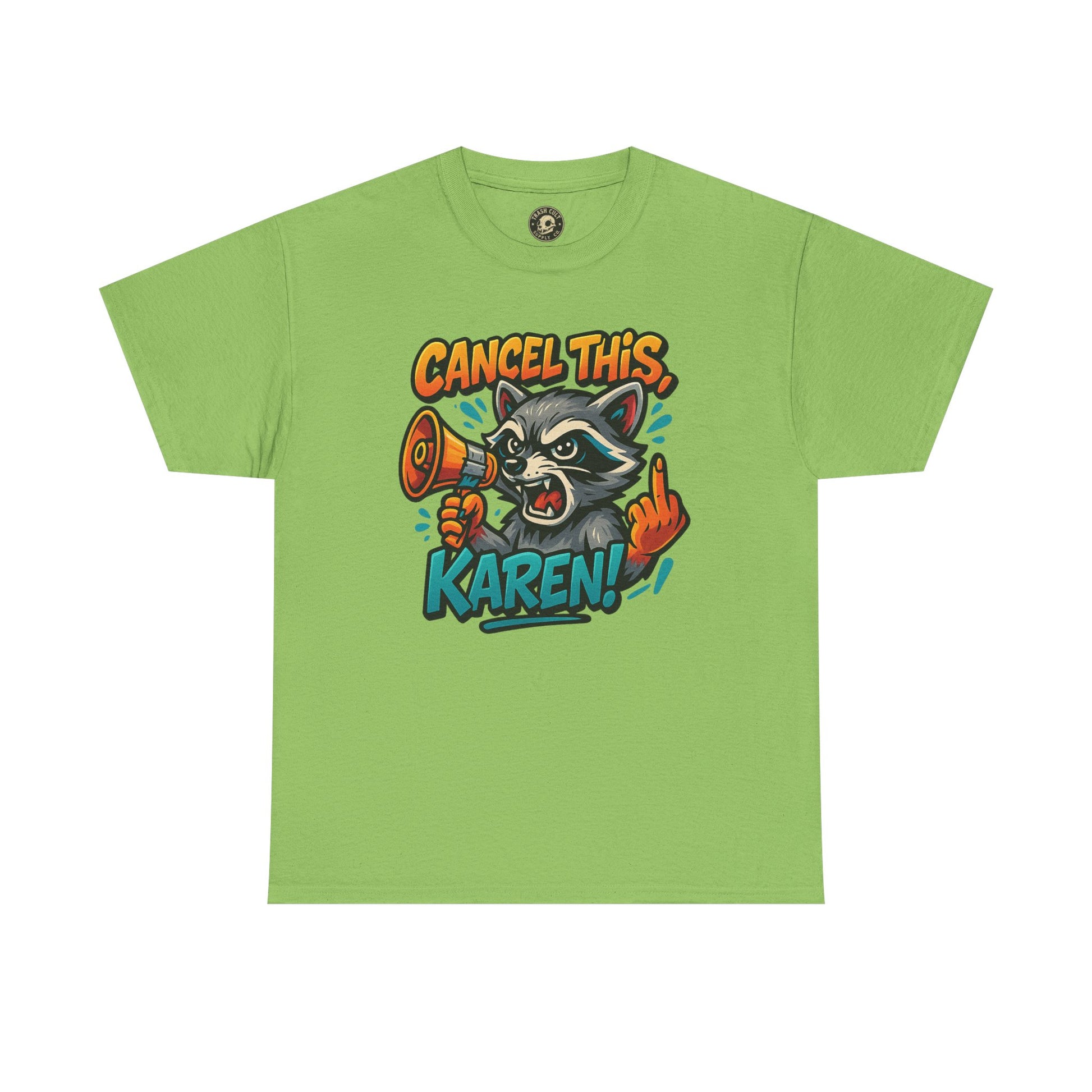 Cancel This, Karen! Raccoon T-Shirt – Loud New School Protest Graphic Tee | Gildan 5000 Cotton Shirt