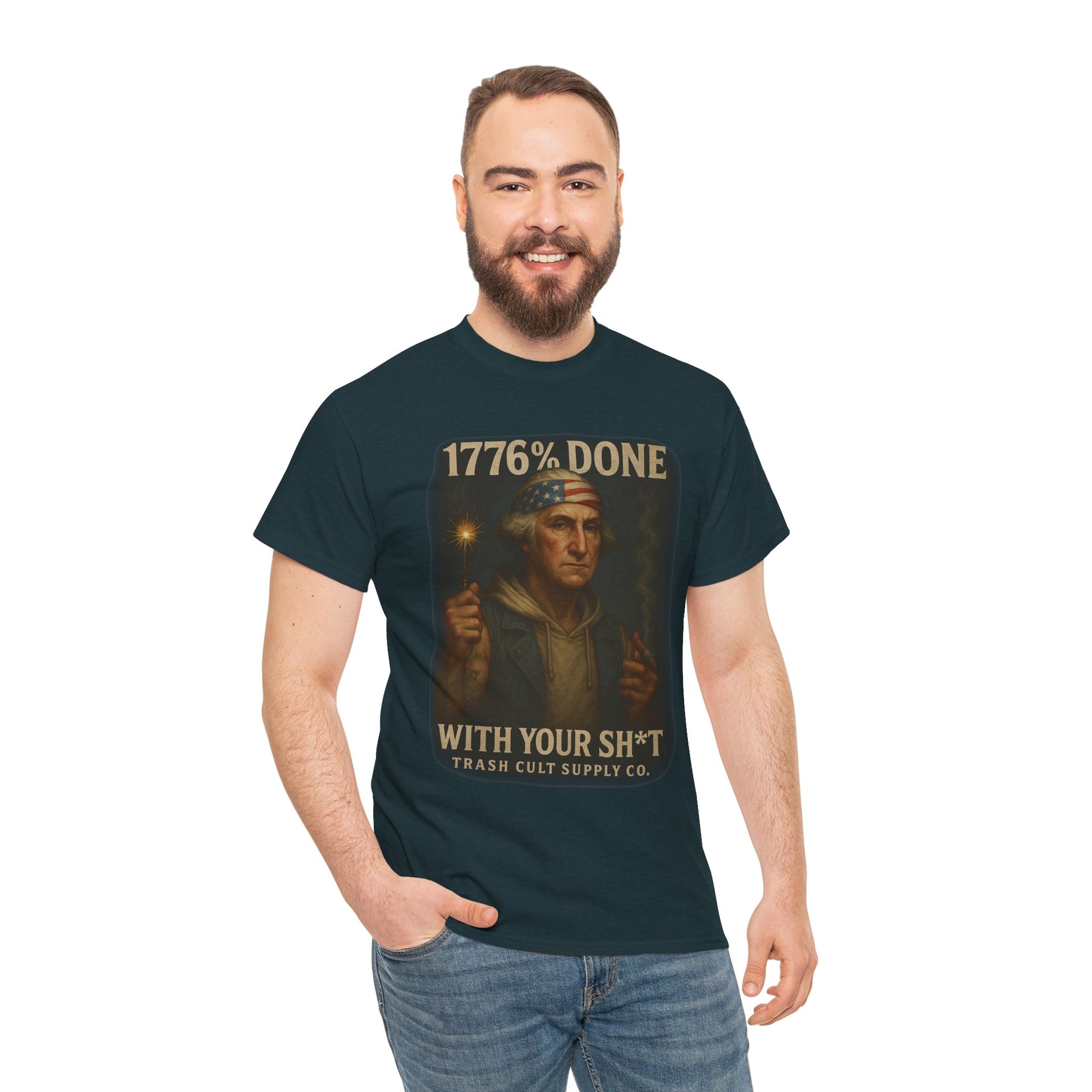 1776% Done With Your Sh*t George Washington T-Shirt – Trash Cult Supply Co | Gildan 5000