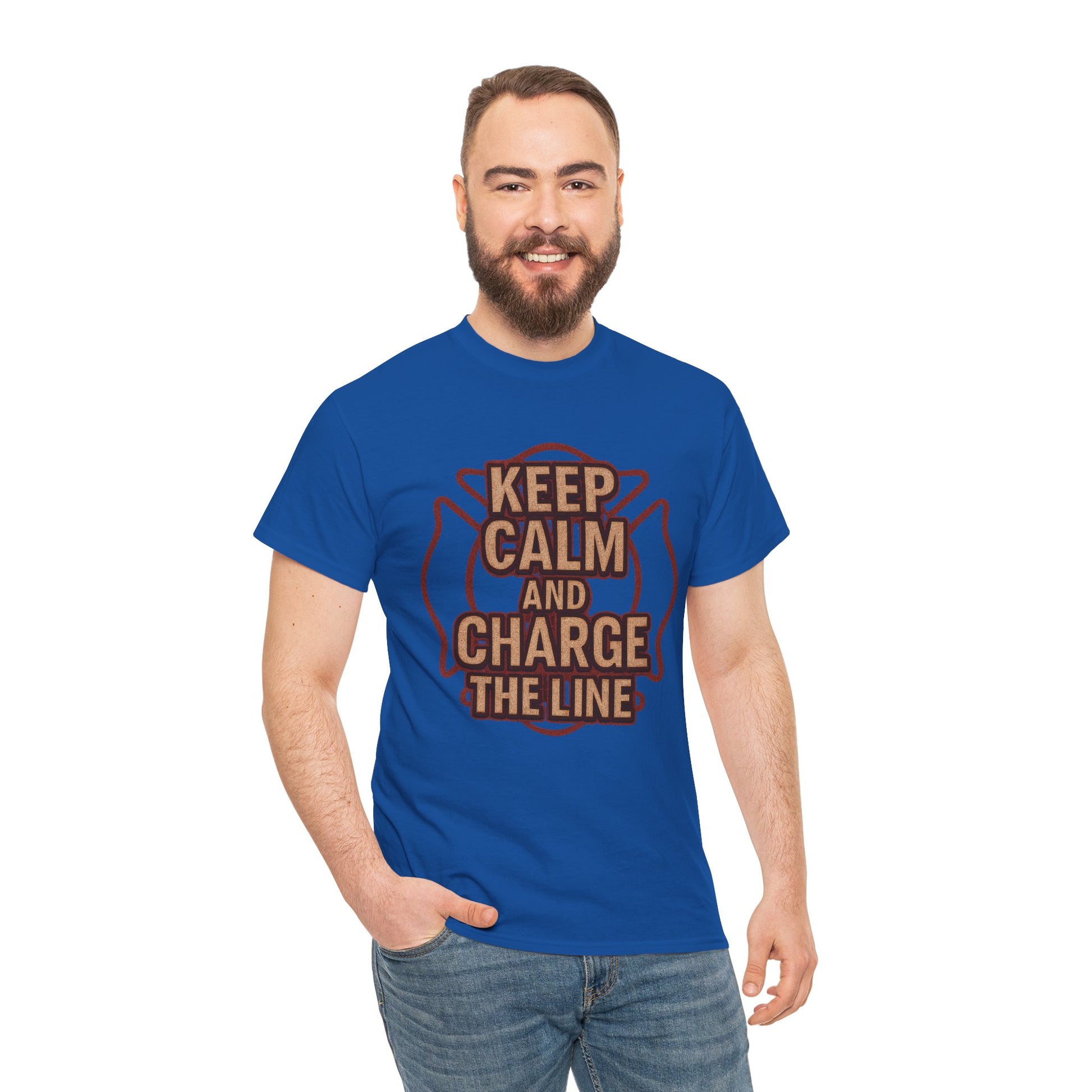 Keep Calm and Charge the Line Firefighter Shirt – Gildan 5000 Tee