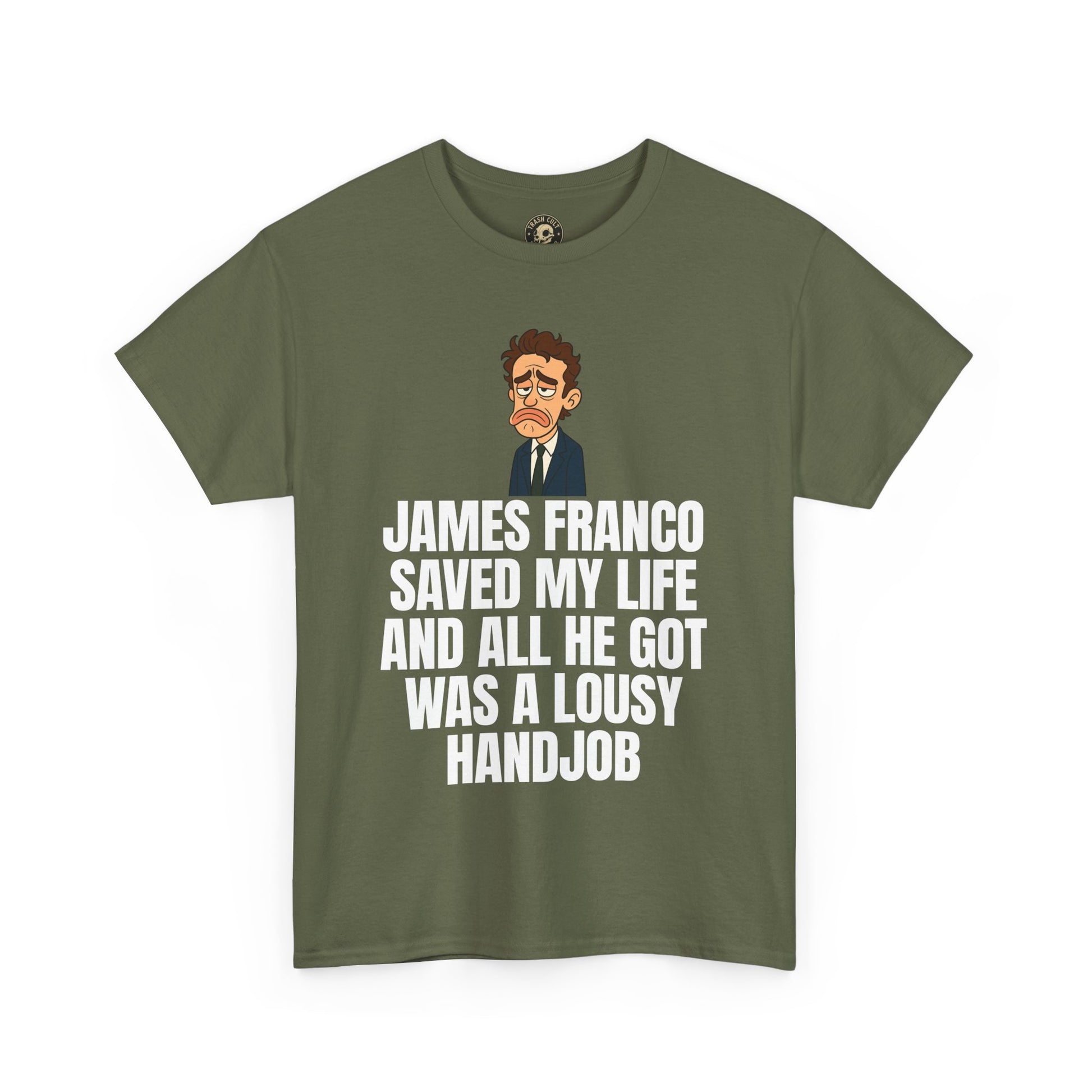 Disappointed James Franco Parody Shirt – “Saved My Life, Got a Lousy Handjob” Funny Cartoon Tee