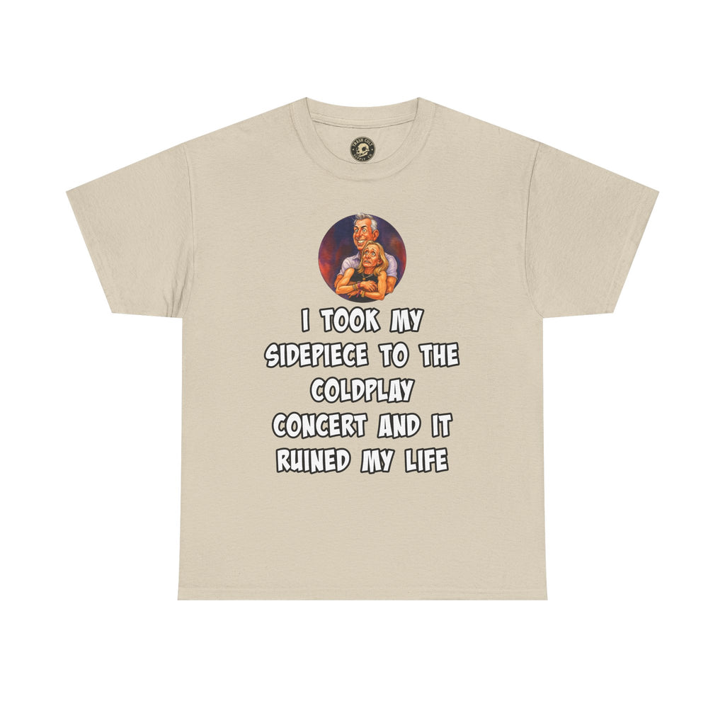 Funny CEO Concert Shirt – “I Took My Sidepiece to the Coldplay Concert” Meme Tee – Gildan 5000