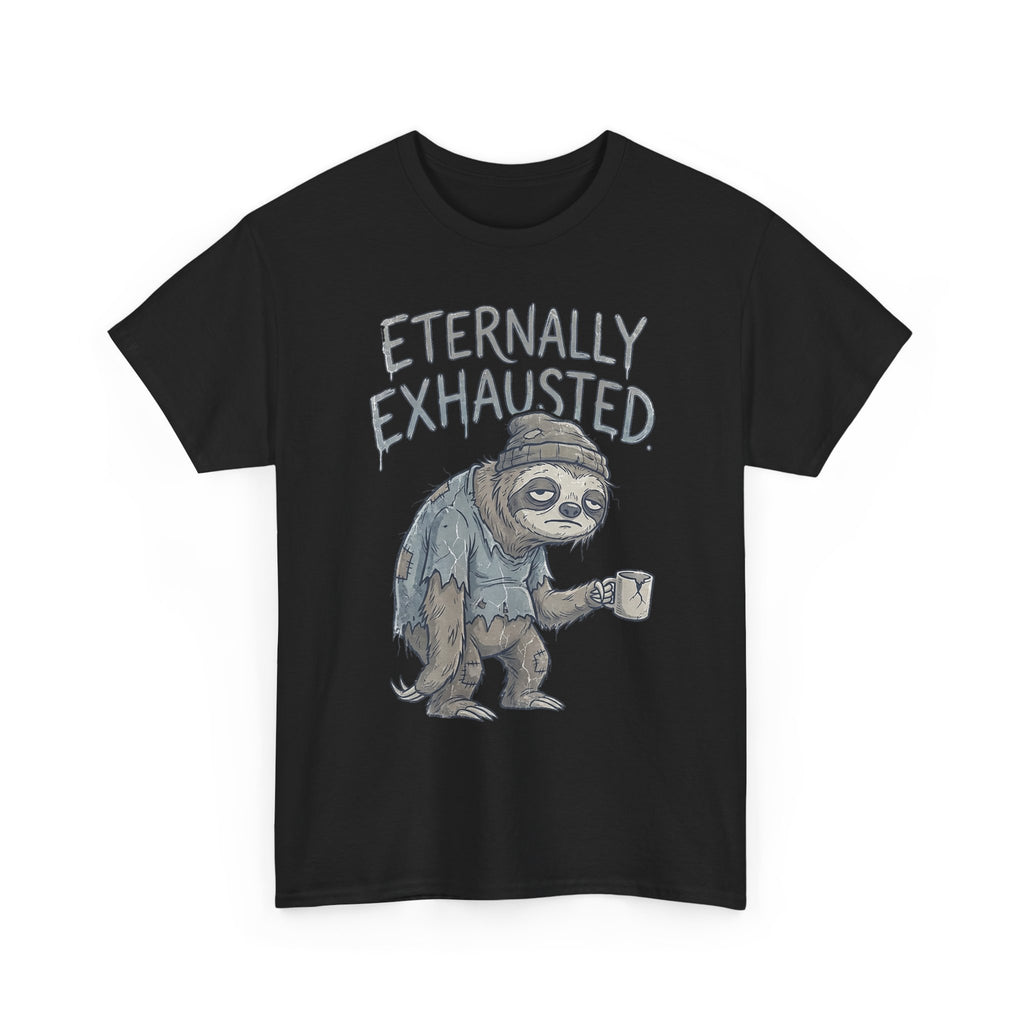 T-Shirt — 'Eternally Exhausted' Sloth Graphic Tee (Funny Coffee Lover Gift)