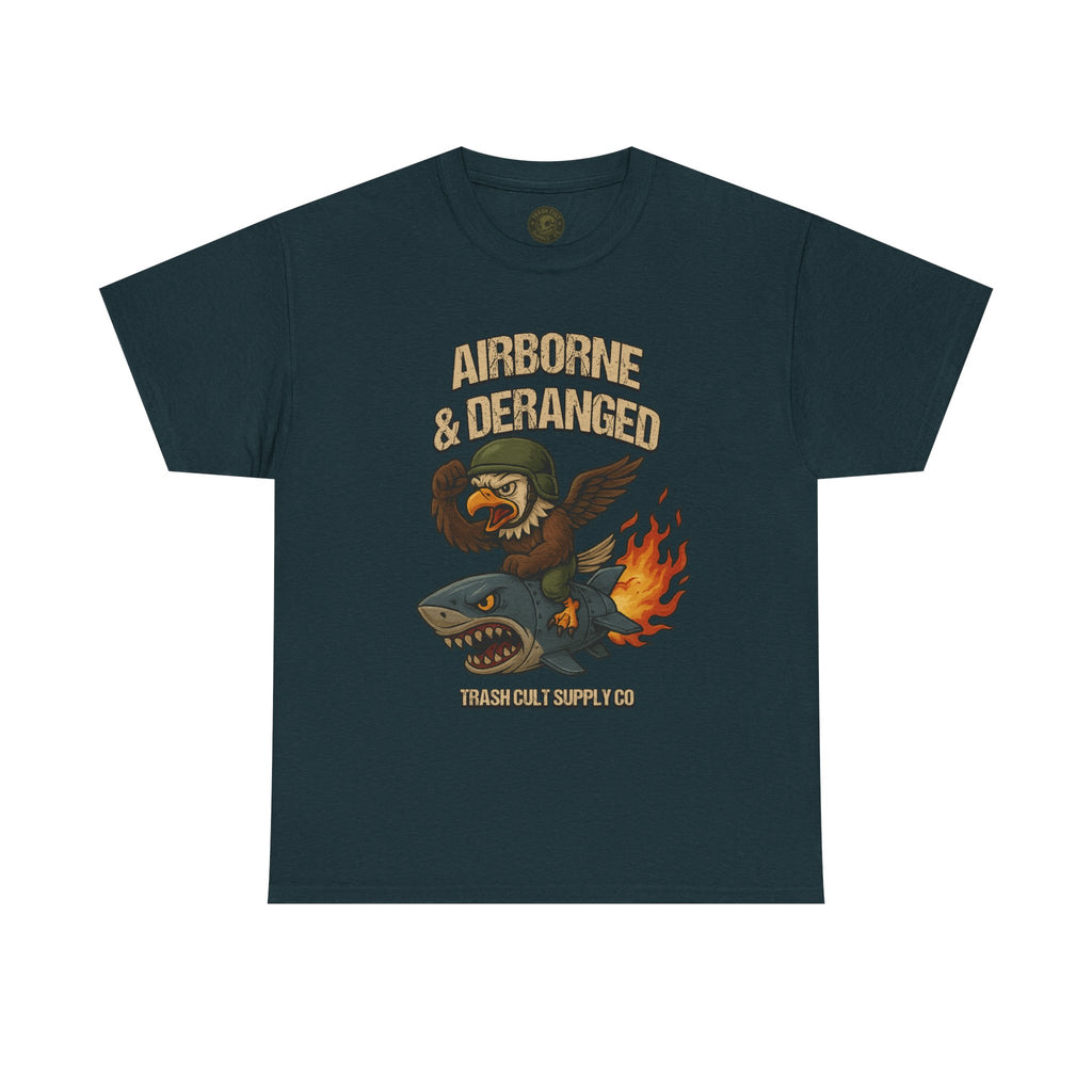 Airborne & Deranged T-Shirt – Trash Cult Supply Co. | Gildan 5000 Heavy Cotton Tee