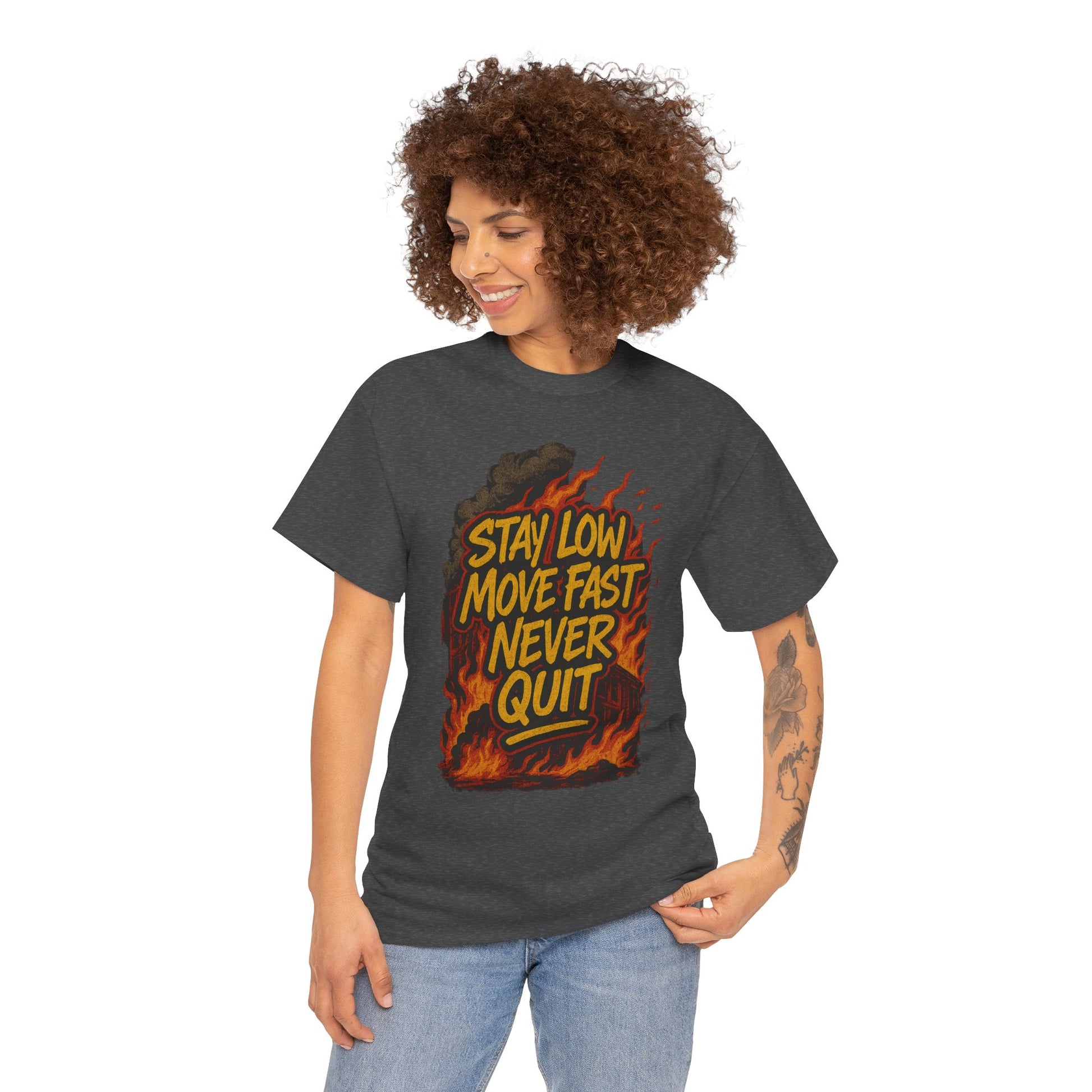 Stay Low Move Fast Never Quit Shirt – Firefighter Gildan 5000 Tee