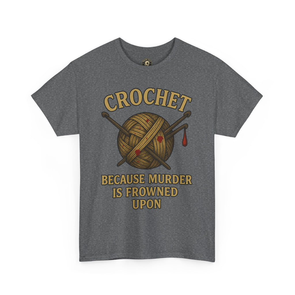 Crochet Humor Tee - Perfect for Crafters, Knitters, and Yarn Lovers - Gifts for Birthdays, Christmas, Craft Parties, and More