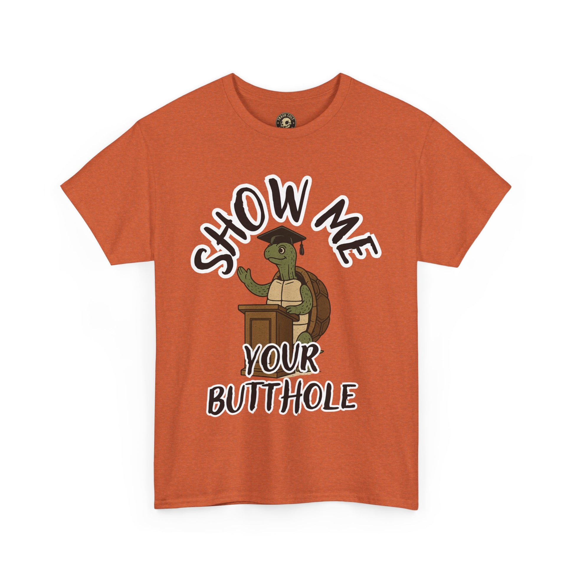Show Me Your Butthole Turtle Tee – Feral Graduation Speech Shirt