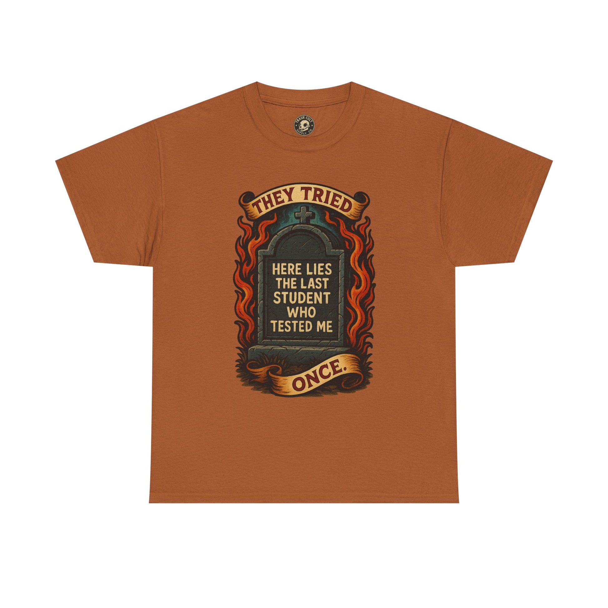 Funny Student Tribute Tee, Unisex Graphic Shirt, Back to School Apparel, Graduation Gift, Teacher Humor Clothing