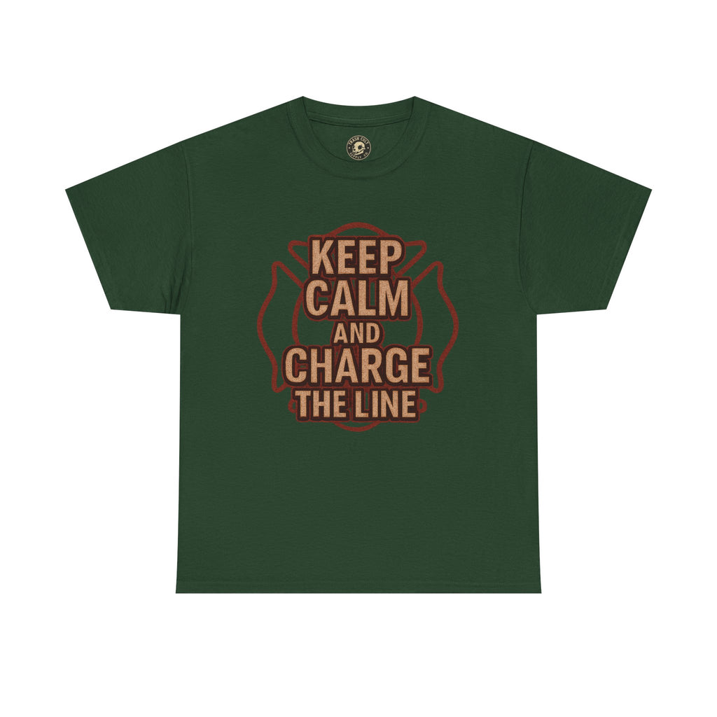 Keep Calm and Charge the Line Firefighter Shirt – Gildan 5000 Tee