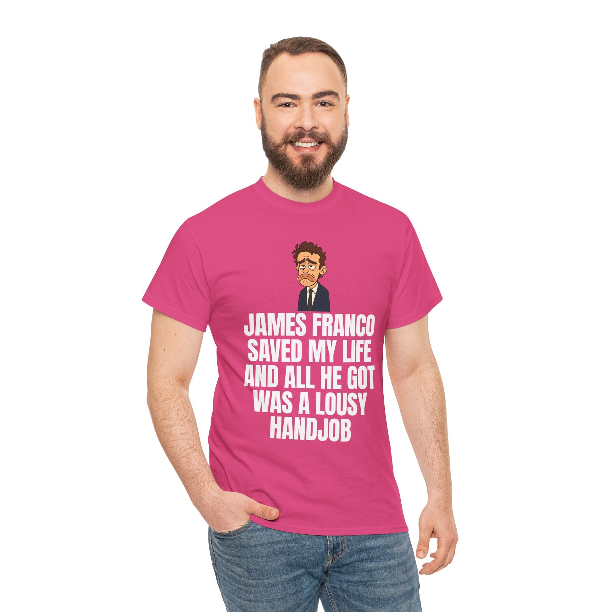 Disappointed James Franco Parody Shirt – “Saved My Life, Got a Lousy Handjob” Funny Cartoon Tee